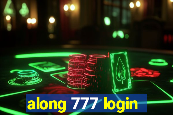 along 777 login